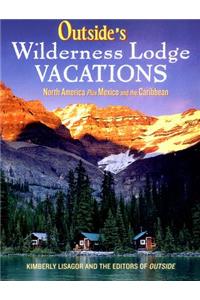 Outside's Wilderness Lodge Vacations