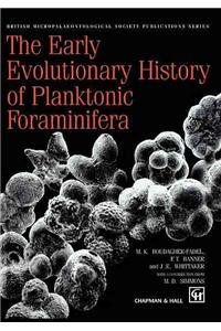 Early Evolutionary History of Planktonic Foraminifera