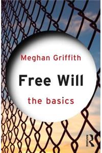 Free Will: The Basics