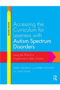 Accessing the Curriculum for Learners with Autism Spectrum Disorders