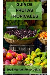 Guía de Frutas Tropicales