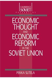 Economic Thought and Economic Reform in the Soviet Union