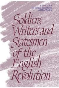 Soldiers, Writers and Statesmen of the English Revolution