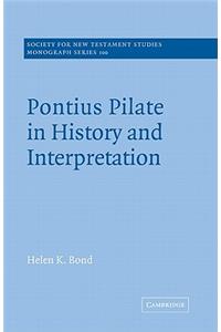 Pontius Pilate in History and Interpretation