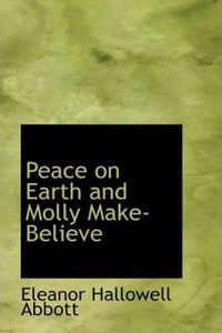 Peace on Earth and Molly Make-Believe