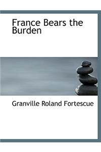 France Bears the Burden