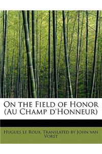 On the Field of Honor (Au Champ D'Honneur)