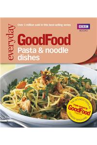 Good Food: Pasta and Noodle Dishes