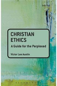 Christian Ethics: A Guide for the Perplexed