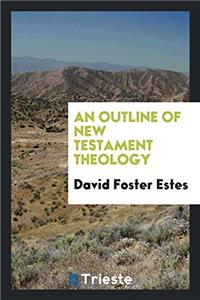 Outline of New Testament Theology