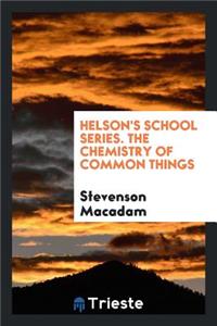 The Chemistry of Common Things