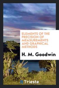 Elements of the Precision of Measurements and Graphical Methods