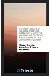 THE MEDITATIONS OF MARCUS AURELIUS ANTON