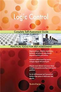 Logic Control Complete Self-Assessment Guide