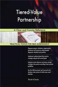 Tiered-Value Partnership A Clear and Concise Reference