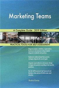 Marketing Teams A Complete Guide - 2019 Edition