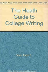 The Heath Guide to College Writing