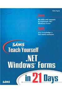 Sams Teach Yourself .Net Windows Forms in 21 Days