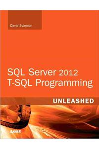 SQL Server 2012 T-SQL Programming Unleashed