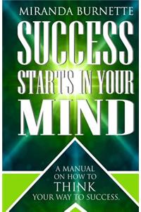 Success Starts in Your Mind