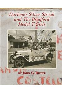 Darlene's Silver Streak and The Bradford Model T Girls
