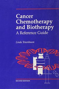 Cancer Chemotherapy and Biotherapy: A Reference Guide