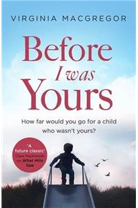 Before I Was Yours