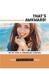 That's Awkward!