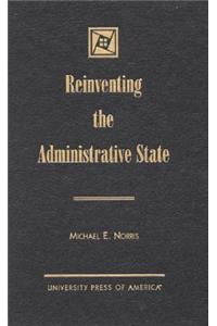 Reinventing the Administrative State