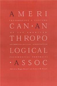 Celebrating a Century of the American Anthropological Association