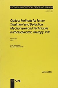 Optical Methods for Tumor Treatment and Detection: Mechanisms and Techniques in Photodynamic Therapy XVII