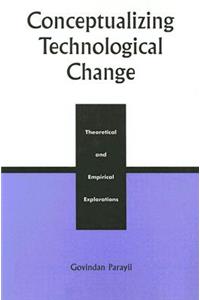 Conceptualizing Technological Change