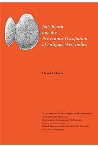 Jolly Beach and the Preceramic Occupation of Antigua, West Indies