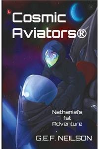 Cosmic Aviators - Nathaniel's 1st Adventure
