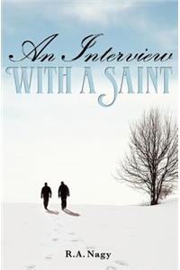An Interview with a Saint
