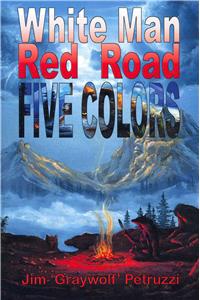 White Man, Red Road, Five Colors