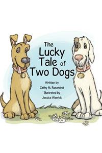 Lucky Tale of Two Dogs