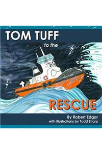 Tom Tuff to the Rescue