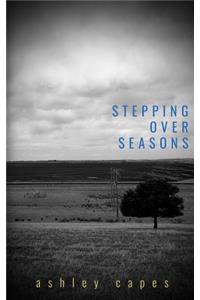 Stepping Over Seasons
