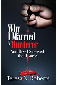 Why I Married A Murderer