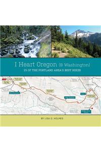 I Heart Oregon (and Washington)