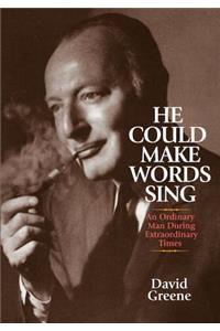 He Could Make Words Sing