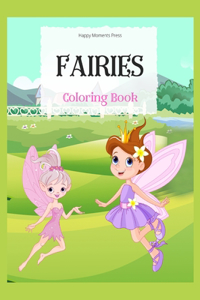 Fairies Coloring book: Amazing kids Coloring Book with Beautiful Fantasy Fairies, Cute Magical Fairy Tale Fairies, Fun Fantasy Coloring Pages