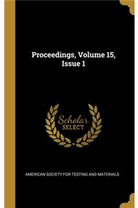 Proceedings, Volume 15, Issue 1