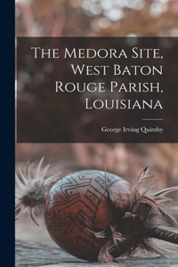 Medora Site, West Baton Rouge Parish, Louisiana