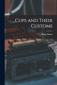 Cups and Their Customs