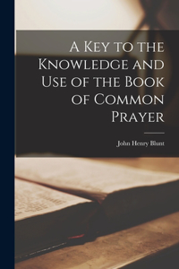 Key to the Knowledge and Use of the Book of Common Prayer