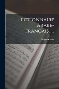 Dictionnaire Arabe-français......
