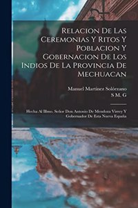 Relacion De Las Ceremonias Y Ritos Y Poblacion Y Gobernacion De Los Indios De La Provincia De Mechuacan