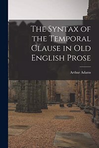 Syntax of the Temporal Clause in Old English Prose